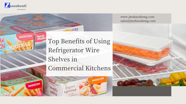 Los principales beneficios del uso de estantes de alambre del refrigerador en cocinas comerciales
