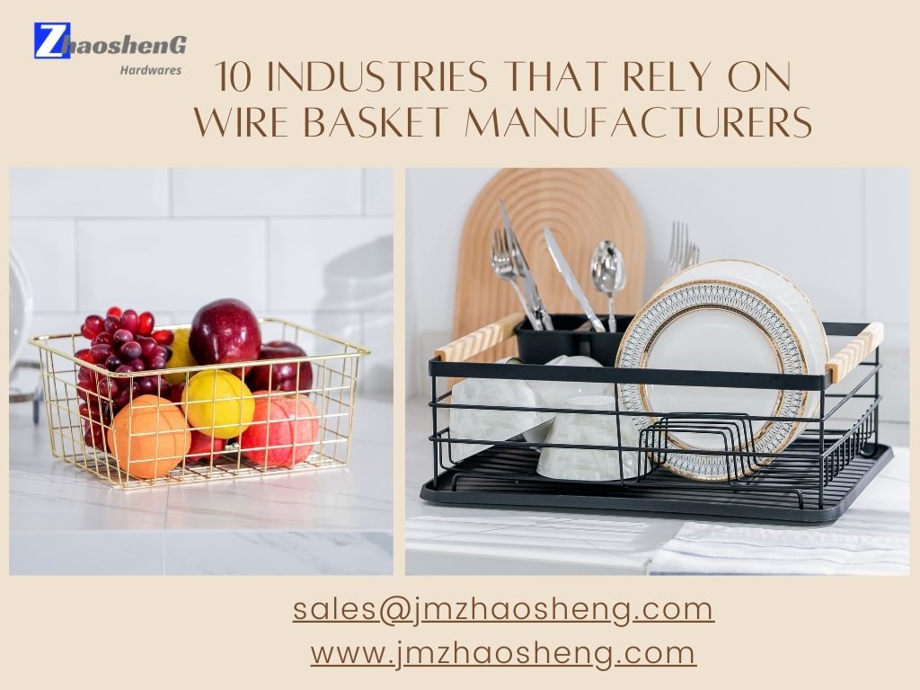 Diez industrias que dependen de los fabricantes de cestas de alambre (2)