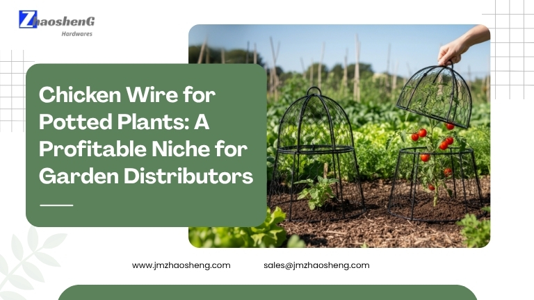 Alambre gallinero para plantas en macetas: un nicho rentable para los distribuidores de jardinería